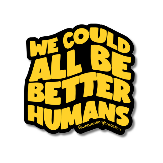 BETTER HUMANS STICKERS - A PACK OF 4